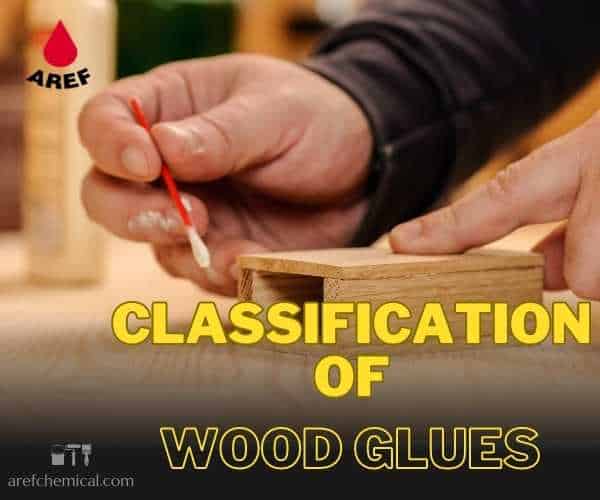 Classification of types of wood glue based on standards